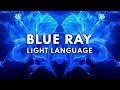 Archangel Michael BLUE RAY Activation [ Blue Flame Light Language ]