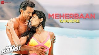 Meherbaan  - Karaoke + Lyrics (Instrumental) | BANG BANG! | feat Hrithik Roshan & Katrina Kaif