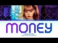 LISA (BLACKPINK) - 'MONEY' Lyrics (Color Coded Lyrics)
