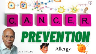 Cancer Prevention, Allergy, and Vitamin D  - Dr. B M Hegde