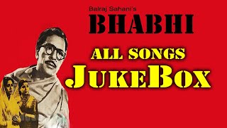 Bhabhi 1957 Movie Video Songs Jukebox l  Melodious Hits Evergreen Song l  Balraj , Anwar Hussain