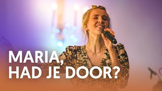 Maria, had je door - Nederland Zingt