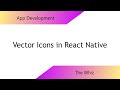 Vector Icons in React Native