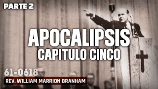 Apocalipsis Capítulo Cinco Parte 2 | 61-06-18