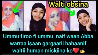 #hayatorotube  ummu firoo fi ummu naif waan abbaa mana isaan gargarii bahanif himaan