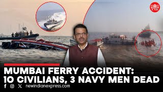 Mumbai ferry accident death toll in rises to 13 | 101 rescued after crash