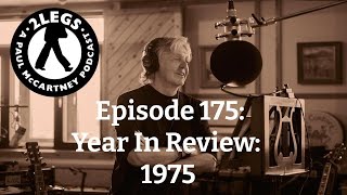 Episode 175: Year In Review: 1975 (With Madinger \u0026 Easter)