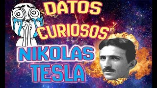 Datos Curiosos De Nikolas Tesla