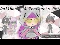 Dollhouse and Teacher's Pet GLMV ~Lily's Past~