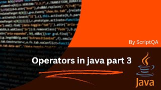 OPERATORS IN JAVA - Part 3 |Bitwise Operator |Compound Assignment Operators