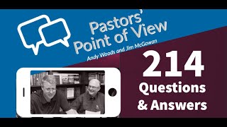 Pastors' Point of View (PPOV) 214. Bible Questions \u0026 Answers