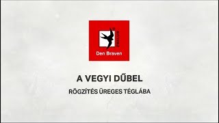 Tartós rögzítés üreges téglába  - Den Braven vegyi dűbel segítségével