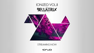 Ionized Vol. 2 by Bellatrix