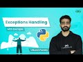 Exceptions Handling with Example | Utkarsh Pandey | GeeksforGeeks Python