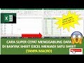 Cara Menggabungkan Banyak Sheet Menjadi Satu