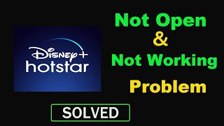 How to Fix Disney + Hotstar App Not Working / Not Opening Problem in Android & Ios