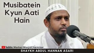 Musibatein Kyun Aati Hain | Shaykh Abdul Hannan asari