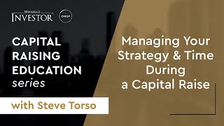 Managing Your Time and Strategy During a Capital Raise