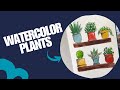 Simple Watercolor Plants