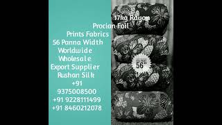 17kg Rayon  Procian Foil Prints Fabrics 56 Panna Width Printed Fabrics Wholesaler Rushan Silk