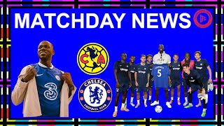Koulibaly Presented | Kante & RLC Updates | Broja to West Ham | Chelsea v Club America