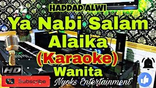 YA NABI SALAM ALAIKA - Haddad Alwi (Karaoke) Religi || Nada Wanita || G minor