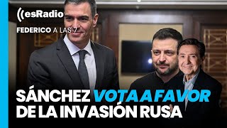 Federico a las 7: Sánchez visita a Zelenski y vota a favor de la invasión rusa en el Senado