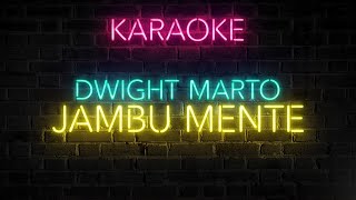 JAMBU MENTE KARAOKE x Cover by Dwight Marto @ MK Jam