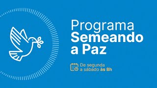 Programa Semeando a Paz - Missa da Quinta-Feira - 06/02/2025