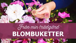 Blombuketter från min trädgård