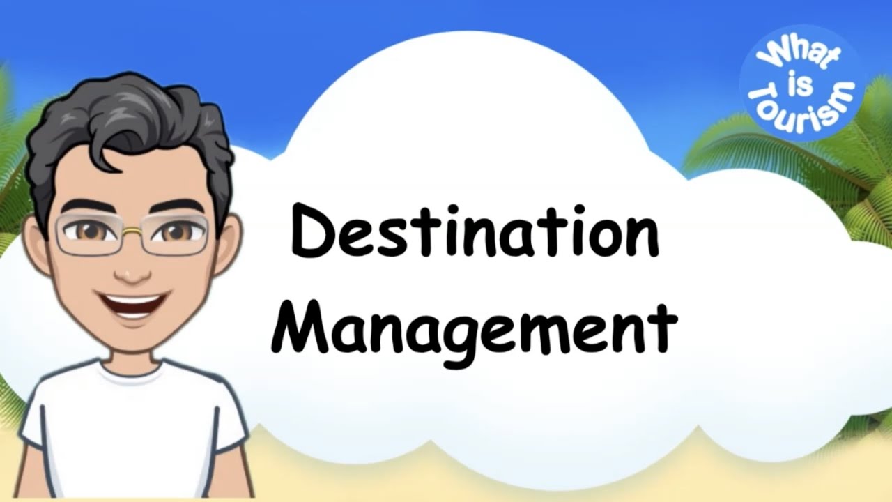 What Is Tourism Destination Management? - YouTube