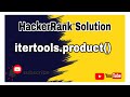 itertools.product() || HackerRank Solution ||  Itertools || Python