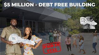 [ MUST WATCH ] WE BOUGHT A $5 MILLION DOLLAR CHURCH BUILDING - DEBT FREE | KINGDOM FULL TABERNACLE