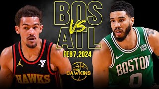 Boston Celtics vs Atlanta HawksFull Game Highlights | February 7, 2024 | FreeDawkins