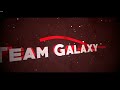 team galaxy intro 1