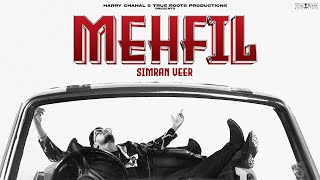 MEHFIL(Official Video) Simran Veer | New Punjabi song 2023 | Latest Punjabi Songs 2023
