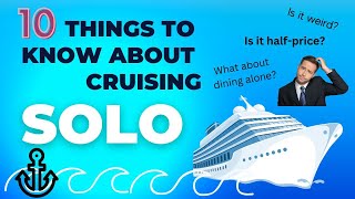 Ten Things to Know About Cruising Solo