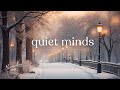 Cold hands, warm hearts, quiet minds 🌲❄️ Relaxing Piano Music for Deep Focus, Calm & Stress Relief