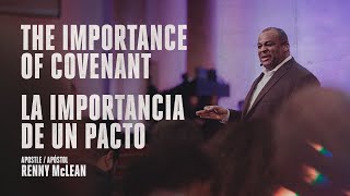 The Importance Of Covenant/ La Importancia De Un Pacto | Dr.Renny McLean