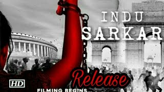 Indu Sarkar ( Release) / Madhur Bhandarkar / Kirti Kulhari / Neil Nitin Mukesh / Vicky Kee