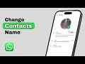 How to Change Contacts Name on WhatsApp