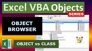 Excel VBA Objects: Object Browser and Automatic Lists (Object vs Class)