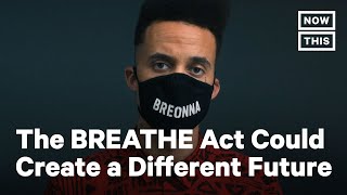The BREATHE Act Reimagines Public Safety in America | NowThis