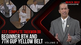 I.T.F: Complete Taekwon Do (Vol 2): Beginner 8th and 7th Gup Yellow Belt | Black Belt Magazine