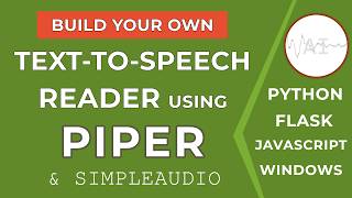 Build Your Own Text-To-Speech Reader Using Python, Flask, Piper TTS and JavaScript