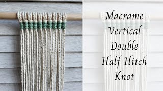 Macrame Vertical Double Half Hitch Knot Tutorial