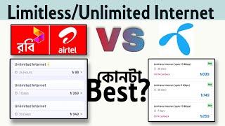 Which Limitless or Unlimited package is the best for you at this moment Robi/Airtel or Grameenphone?