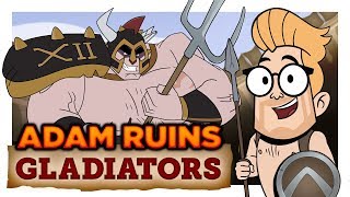 The Truth About Ancient Gladiators | Adam Ruins Everything