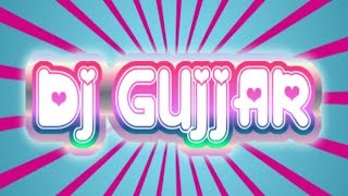 ALL IN ONE GUJJAR REMIXES