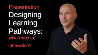 Designing Learning Pathways: which way to innovation?